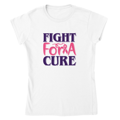 Fight For A Cure Women's  T- Shirt