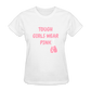 TOUGH GIRLS WEAR PINK T-SHIRT - white