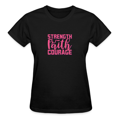 Strength Faith Courage Women's T- Shirt - black