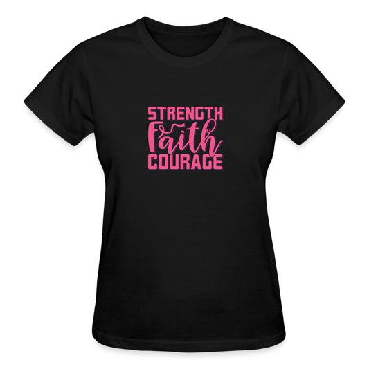 Strength Faith Courage Women's T- Shirt - black