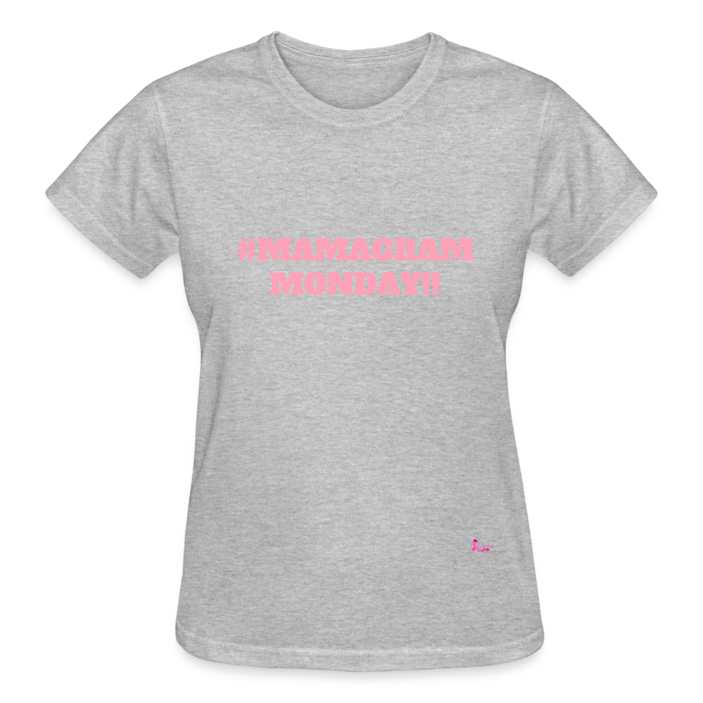 #MAMAGRAM MONDAY Women's Relaxed Fit T-Shirt - heather gray